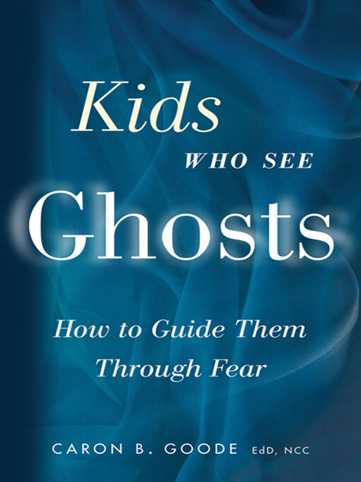 Title details for Kids Who See Ghosts by Caron B. Goode - Available